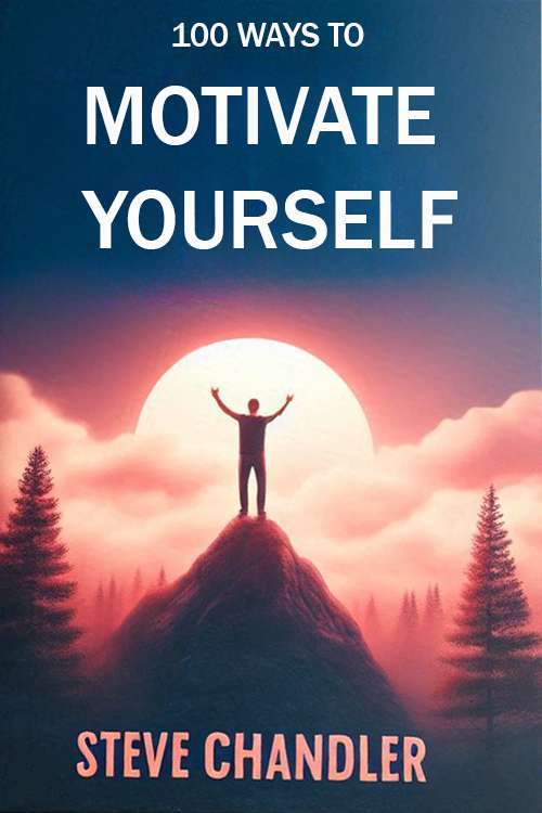 100 Ways to Motivate Yourself