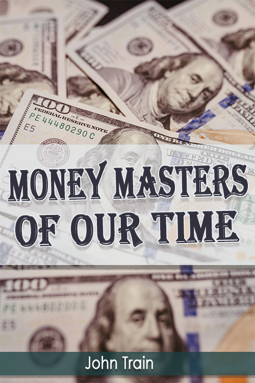 Money Masters Of Our Time
